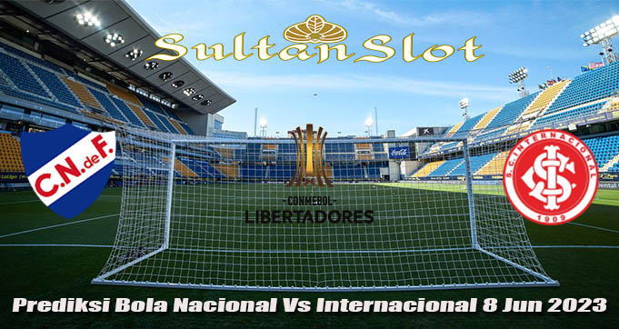 Prediksi Bola Nacional Vs Internacional 8 Jun 2023