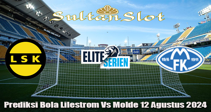 Prediksi Bola Lillestrom Vs Molde 12 Agustus 2024