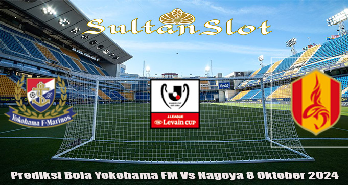 Prediksi Bola Yokohama FM Vs Nagoya 8 Oktober 2024