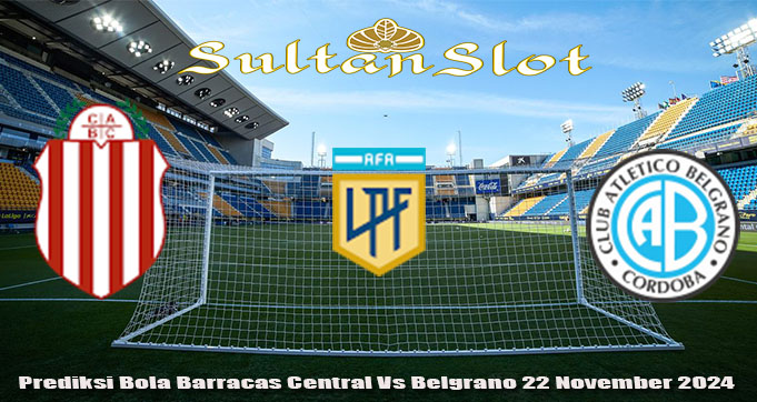 Prediksi Bola Barracas Central Vs Belgrano 22 November 2024