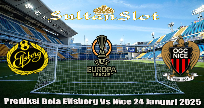 Prediksi Bola Elfsborg Vs Nice 24 Januari 2025